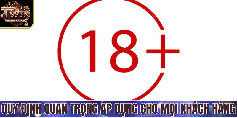 Đăng ký Twin68 Quy định quan trọng áp dụng cho mọi khách hàng