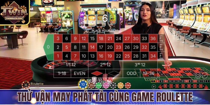 Thử vận may hồi hộp cùng vòng quay Roulette