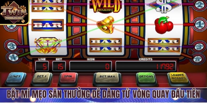 Bật mí mẹo săn thưởng dễ dàng từ vòng quay đầu tiên