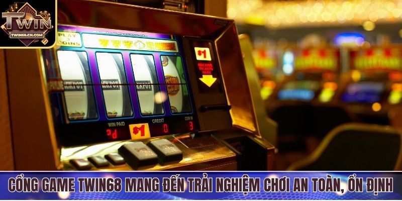Cổng game Twin68 mang đến trải nghiệm chơi an toàn, ổn định