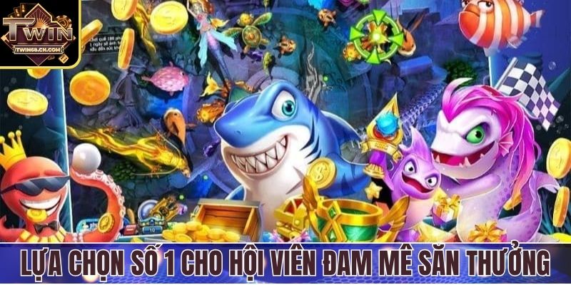 Jili Bắn Cá Twin68 - Đấu Trường Hải Dương Hấp Dẫn Nhất Lựa chọn số 1 cho hội viên đam mê săn thưởng