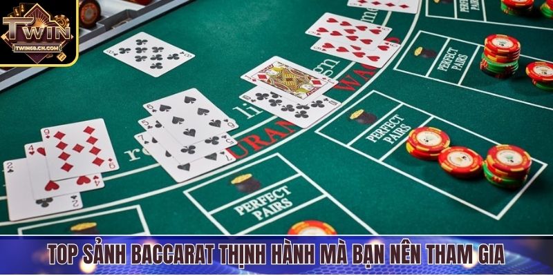 Top sảnh Baccarat Twin68 thịnh hành nên tham gia